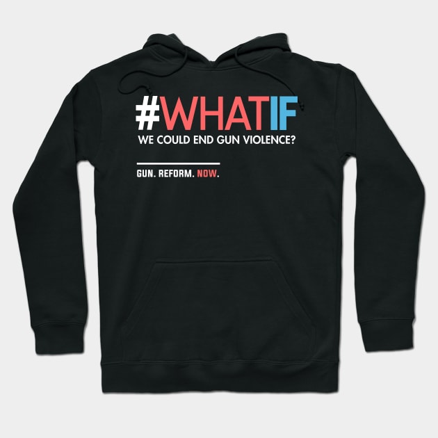 What If We Could End Gun Violence Hoodie by Boots